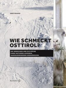 Inge Prader, Naturfotografie, Kulinarik, Osttirol